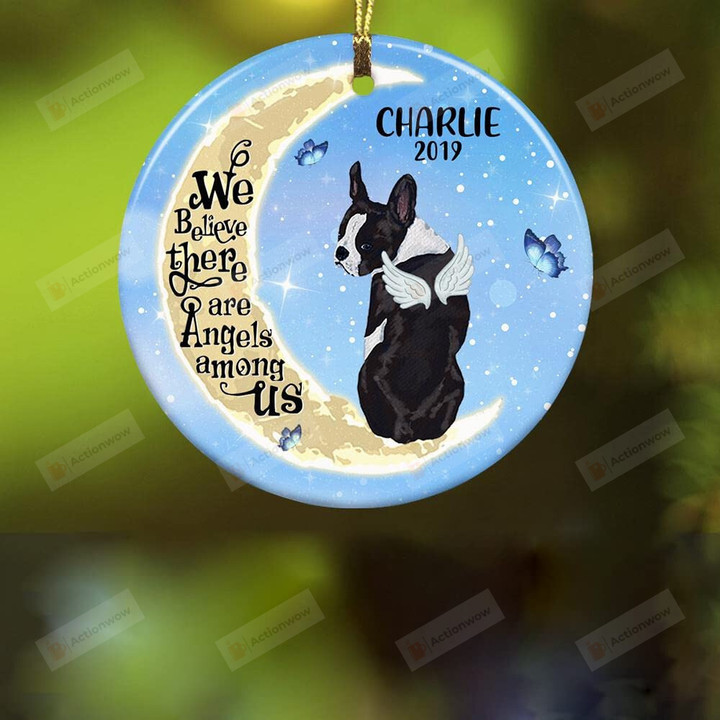 Personalized We Believe There Are Angels Among Us Ornament, Memorial Boston Terrier Ornament - Sympathy Merry Xmas Gifts For Loss Of Dog, Christmas Tree Decoration
