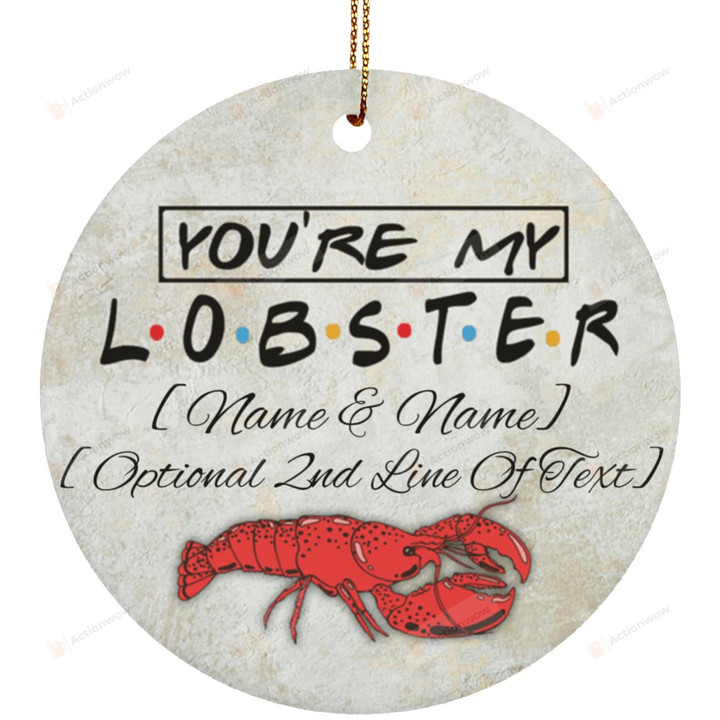 You are My Lobster Personalized Couple Ornament Family Decoration Christmas Tree Decor Hanging Circle Ornament Gift for Wife Husband