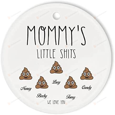 Personalized Mommy's Little Shits With Children's Name Ornament Gifts For Her, Mother's Day ,Birthday, Anniversary, Christmas Customized Name Circle Heart Oval Star Christmas Ceramic Ornament