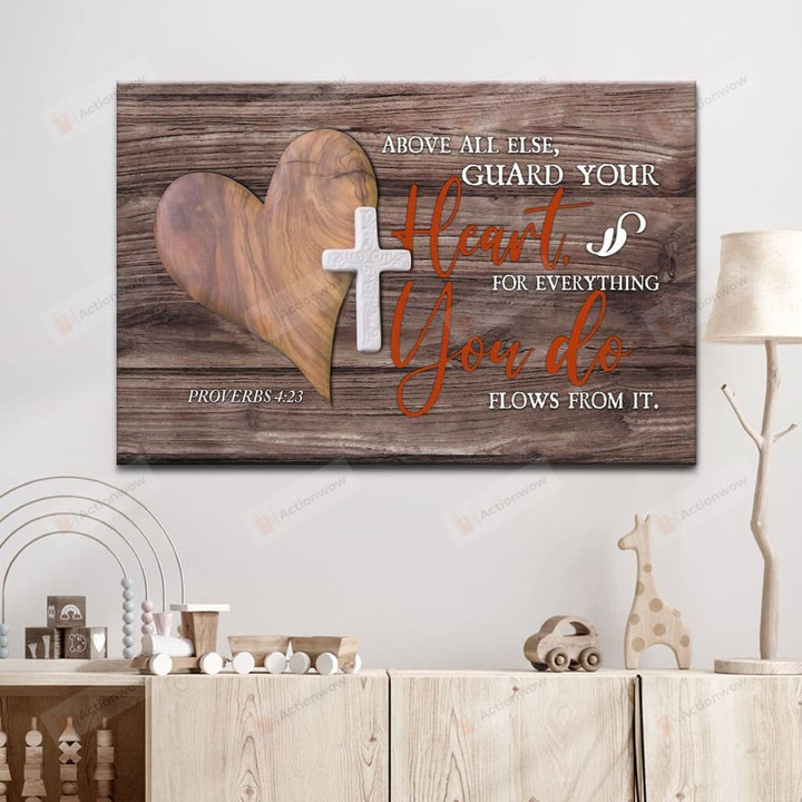 Above All Else Guard Your Heart, Proverbs 4:23, Jesus Christ Canvas, Christian Gift Idea, God Wall Decor, Poster No Frame, Framed Canvas