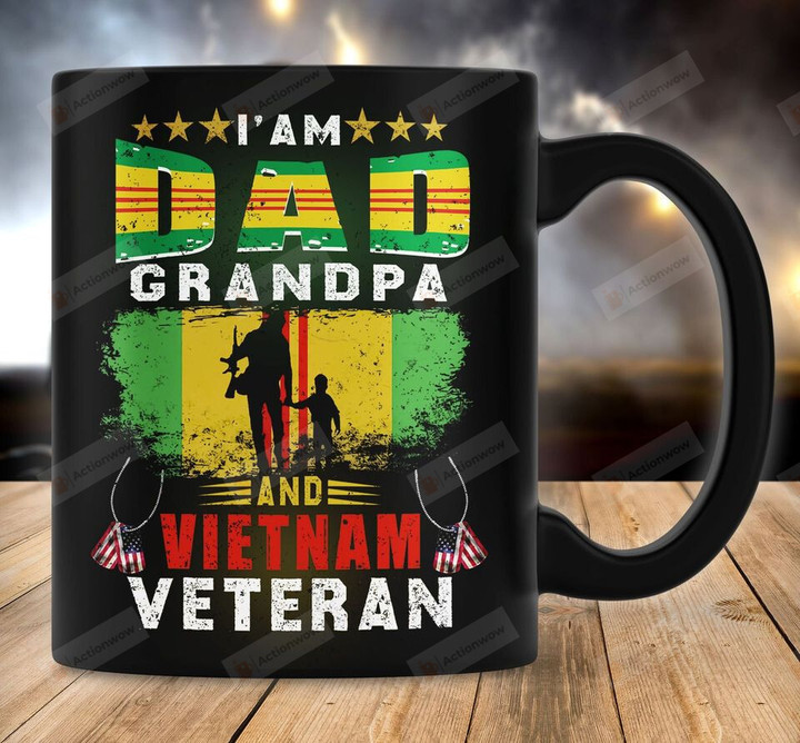 I'M A Dad Grandpa And Vietnam Veteran Gift Mug For Dad, For Grandpa, Veteran Gift On Veteran'S Day