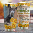 Personalized Donkey I Will Be Stronger Stainless Steel Tumbler Perfect Gifts For Donkey Lover Tumbler Cups For Coffee/Tea, Great Customized Gifts For Birthday Christmas Thanksgiving