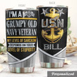 I'm A Grumpy Old Navy Veteran Stainless Steel Tumbler Perfect Gifts For Navy Veteran Tumbler Cups For Coffee/Tea, Great Customized Gifts For Birthday Christmas Thanksgiving Veteran Day
