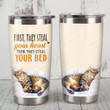 Bengal Cat First They Steal Your Heart Then They Steal Your Bed Stainless Steel Tumbler, Tumbler Cups For Coffee/Tea, Great Customized Gifts For Birthday Christmas Thanksgiving