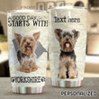 Personalized Yorkshire Terrier Dog A Good Day Starts With Stainless Steel Tumbler Perfect Gifts For Dog Lover Tumbler Cups For Coffee/Tea, Great Customized Gifts For Birthday Christmas Thanksgiving