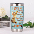 Bengal Cat I Love My Soft Warm Happy Sleepy Kitty Stainless Steel Tumbler, Tumbler Cups For Coffee/Tea, Great Customized Gifts For Birthday Christmas Thanksgiving