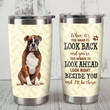 Boxer Dog You're Too Afraid To Look Ahead Stainless Steel Tumbler Perfect Gifts For Dog Lover Tumbler Cups For Coffee/Tea, Great Customized Gifts For Birthday Christmas Thanksgiving