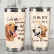 Golden Retriever Dog Live Like Someone Left The Gate Open Stainless Steel Tumbler Perfect Gifts For Dog Lover Tumbler Cups For Coffee/Tea, Great Customized Gifts For Birthday Christmas Thanksgiving
