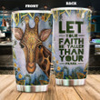Giraffe Be Taller Than Your Fear Stainless Steel Tumbler Perfect Gifts For Giraffe Lover Tumbler Cups For Coffee/Tea, Great Customized Gifts For Birthday Christmas Thanksgiving