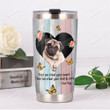 Pug First We Steal Your Heart Then We Steal Your Bed And Sofa Stainless Steel Tumbler, Tumbler Cups For Coffee/Tea, Great Customized Gifts For Birthday Christmas Thanksgiving