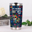 Sugar Skull Cat All You Need Is Love And Cat Stainless Steel Tumbler, Tumbler Cups For Coffee/Tea, Great Customized Gifts For Birthday Christmas Thanksgiving