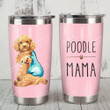 Poodle Dog Poodle Mama Stainless Steel Tumbler, Tumbler Cups For Coffee/Tea, Great Customized Gifts For Birthday Christmas Thanksgiving