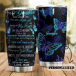 Personalized To My Daughter God Sent You Into My Life Butterfly Stainless Steel Tumbler, Tumbler Cups For Coffee/Tea, Great Customized Gifts For Birthday Christmas Thanksgiving