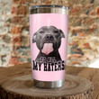 Pitbull To All My Haters Stainless Steel Tumbler, Tumbler Cups For Coffee/Tea, Great Customized Gifts For Birthday Christmas Thanksgiving
