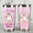 Just A Girl Who Loves Owls Stainless Steel Tumbler, Tumbler Cups For Coffee/Tea, Great Customized Gifts For Birthday Christmas Thanksgiving