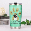 Boston Terrier Dog I Reach For A Hand Stainless Steel Tumbler Perfect Gifts For Dog Lover Tumbler Cups For Coffee/Tea, Great Customized Gifts For Birthday Christmas Thanksgiving