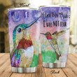 Hummingbird I Will Not Fear Stainless Steel Tumbler Perfect Gifts For Hummingbird Lover Tumbler Cups For Coffee/Tea, Great Customized Gifts For Birthday Christmas Thanksgiving