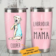 Personalized Labrador Retriever Dog Labrador Mama Stainless Steel Tumbler, Tumbler Cups For Coffee/Tea, Great Customized Gifts For Birthday Christmas Thanksgiving
