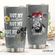 Personalized Cow Not My Pasture Not My Cow Stainless Steel Tumbler Perfect Gifts For Cow Lover Tumbler Cups For Coffee/Tea, Great Customized Gifts For Birthday Christmas Thanksgiving