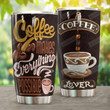 Coffee Makes Everything Possible Stainless Steel Tumbler Perfect Gifts For Coffee Lover Tumbler Cups For Coffee/Tea, Great Customized Gifts For Birthday Christmas Thanksgiving