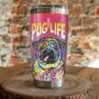 Pug Life Stainless Steel Tumbler, Tumbler Cups For Coffee/Tea, Great Customized Gifts For Birthday Christmas Thanksgiving