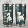 Westie Dog He Sent Me A Westie Stainless Steel Tumbler Perfect Gifts For Dog Lover Tumbler Cups For Coffee/Tea, Great Customized Gifts For Birthday Christmas Thanksgiving