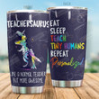 Personalized Teachersaurus Like A Normal Teacher Stainless Steel Tumbler Perfect Gifts For Teacher Tumbler Cups For Coffee/Tea, Great Customized Gifts For Birthday Christmas Thanksgiving