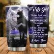 Personalized Black And White Wolf To My Girl The Day I Meet You Stainless Steel Tumbler Perfect Gifts For Wolf Lover Tumbler Cups For Coffee/Tea, Great Customized Gifts For Birthday Christmas Thanksgiving
