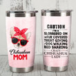 Chihuahua Dog Wearing Red Glasses Caution I'm A Slobbered On Fur Covered Stainless Steel Tumbler Perfect Gifts For Chihuahua Lover Tumbler Cups For Coffee/Tea, Great Customized Gifts For Birthday Christmas Thanksgiving