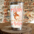 Corgi Why Be Moody When You Can Shake Your Booty Stainless Steel Tumbler, Tumbler Cups For Coffee/Tea, Great Customized Gifts For Birthday Christmas Thanksgiving
