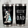 Boston Terrier Bostie Dad Stainless Steel Tumbler, Tumbler Cups For Coffee/Tea, Great Customized Gifts For Birthday Christmas Thanksgiving
