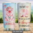 Personalized Pig I'm Not Fat I'm Just So Freaking Sexy It Overflows Stainless Steel Tumbler, Tumbler Cups For Coffee/Tea, Great Customized Gifts For Birthday Christmas Thanksgiving