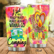 I Just Really Really Wanna Go Camping Stainless Steel Tumbler, Tumbler Cups For Coffee/Tea, Great Customized Gifts For Birthday Christmas Thanksgiving