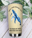 Ocean Whale I Go To Free My Mind Stainless Steel Tumbler Perfect Gifts For Whale Lover Tumbler Cups For Coffee/Tea, Great Customized Gifts For Birthday Christmas Thanksgiving