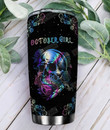 Skull October Girl They Whispered To Her Stainless Steel Tumbler Perfect Gifts For Skull Lover Tumbler Cups For Coffee/Tea, Great Customized Gifts For Birthday Christmas Thanksgiving