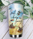 Turtle Just Keep Going Stainless Steel Tumbler Perfect Gifts For Turtle Lover Tumbler Cups For Coffee/Tea, Great Customized Gifts For Birthday Christmas Thanksgiving