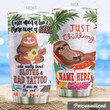 Personalized There Was A Girl Who Really Loved Sloths And Had Tattoo Stainless Steel Tumbler, Tumbler Cups For Coffee/Tea, Great Customized Gifts For Birthday Christmas Thanksgiving