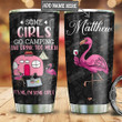 Personalized Flamingo Some Girls Go Camping And Drink Too Much It's Me I'm Some Girls Stainless Steel Tumbler, Tumbler Cups For Coffee/Tea, Great Customized Gifts For Birthday Christmas Thanksgiving