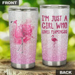 I'm Just A Girl Who Loves Flamingos Stainless Steel Tumbler, Tumbler Cups For Coffee/Tea, Great Customized Gifts For Birthday Christmas Thanksgiving