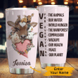 Personalized Vegan For Everything Stainless Steel Tumbler Perfect Gifts For Vegan Lover Tumbler Cups For Coffee/Tea, Great Customized Gifts For Birthday Christmas Thanksgiving