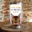 Bengal Cat I Want To Spend All Nine Lives With You Stainless Steel Tumbler, Tumbler Cups For Coffee/Tea, Great Customized Gifts For Birthday Christmas Thanksgiving