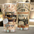 Personalized Sewing Machine Sew Little Time Stainless Steel Tumbler Perfect Gifts For Sewing Lover Tumbler Cups For Coffee/Tea, Great Customized Gifts For Birthday Christmas Thanksgiving