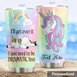 Personalized Unicorn Rainbow I'll Get Over It Stainless Steel Tumbler Perfect Gifts For Unicorn Lover Tumbler Cups For Coffee/Tea, Great Customized Gifts For Birthday Christmas Thanksgiving