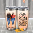 Personalized Black Girl Coffee And Friends Make The Perfect Blend Stainless Steel Tumbler, Tumbler Cups For Coffee/Tea, Great Customized Gifts For Birthday Christmas Thanksgiving