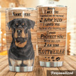 Personalized Rottweiler Dog I Would Protect You With My Life Stainless Steel Tumbler Perfect Gifts For Dog Lover Tumbler Cups For Coffee/Tea, Great Customized Gifts For Birthday Christmas Thanksgiving