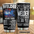Personalized Welder Hourly Rate Stainless Steel Tumbler Perfect Gifts For Welder Tumbler Cups For Coffee/Tea, Great Customized Gifts For Birthday Christmas Thanksgiving