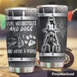 Personalized I Like Motorcycles And Dogs Stainless Steel Tumbler Perfect Gifts For Biker Tumbler Cups For Coffee/Tea, Great Customized Gifts For Birthday Christmas Thanksgiving