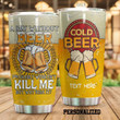 Personalized A Day Without Beer Probably Wouldn't Kill Me Stainless Steel Tumbler Perfect Gifts For Beer Lover Tumbler Cups For Coffee/Tea, Great Customized Gifts For Birthday Christmas Thanksgiving