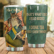 Personalized Book Cat I Drink Tea And I Know Things Stainless Steel Tumbler Perfect Gifts For Cat Lover Tumbler Cups For Coffee/Tea, Great Customized Gifts For Birthday Christmas Thanksgiving