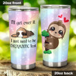 Sloth I'll Get Over Tumbler Stainless Steel Tumbler, Tumbler Cups For Coffee/Tea, Great Customized Gifts For Birthday Christmas Thanksgiving, Anniversary